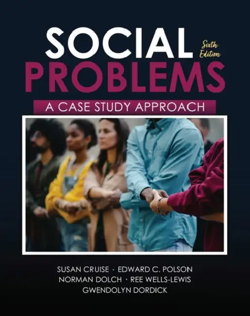 Social Problems: A Case Study Approach by Dolch Norman, Wise Helen K., Polson Edward Clayton