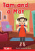 Tam and a Mat by Dona Herweck Rice