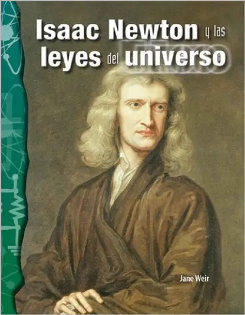 Isaac Newton Y Las Leyes del Universo by Weir, Jane