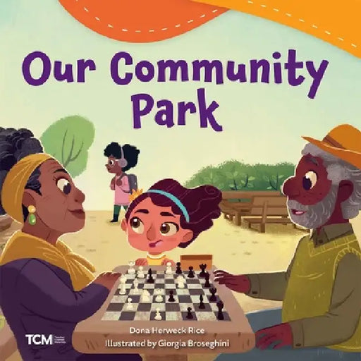 Our Community Park by Dona Herweck Rice, Giorgia Broseghini