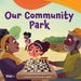 Our Community Park by Dona Herweck Rice, Giorgia Broseghini