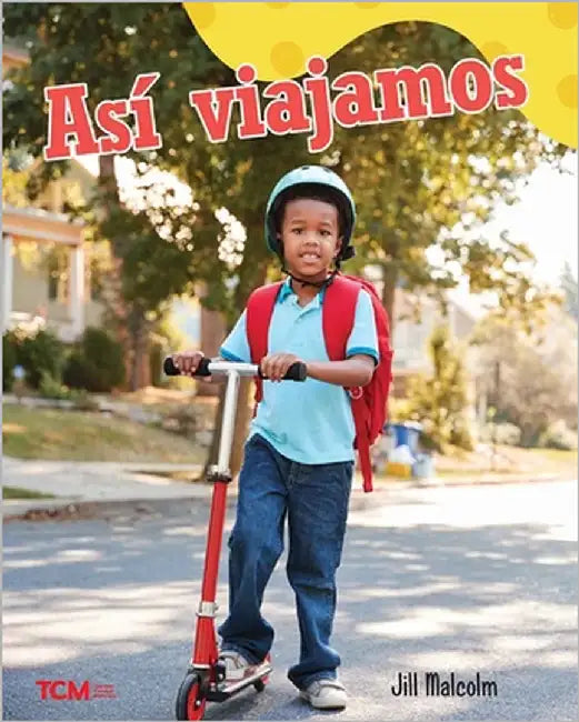 Así Viajamos: A Wordless Nonfiction Book by Malcolm, Jill