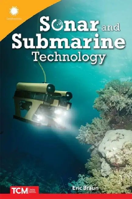 Sonar and Submarine Technology by Eric Braun