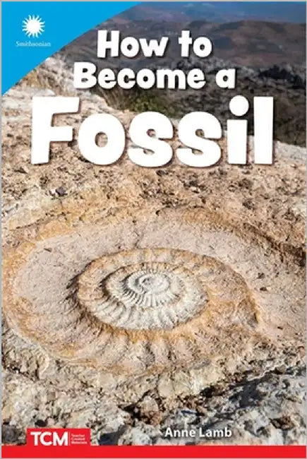 How to Become a Fossil by Lamb, Anne