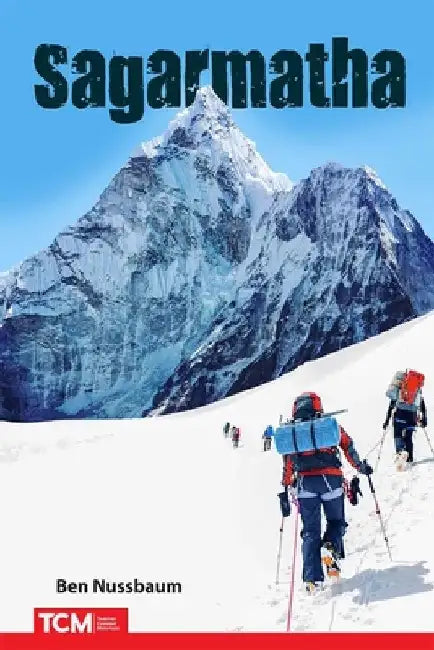 Sagarmatha: Climbing Mount Everest by Ben Nussbaum