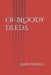 Of Bloody Deeds by John J. Hardic