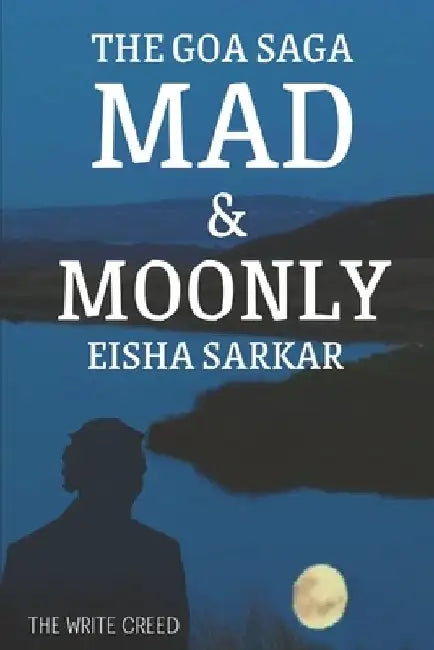 Mad & Moonly by Eisha Sarkar