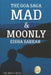 Mad & Moonly by Eisha Sarkar