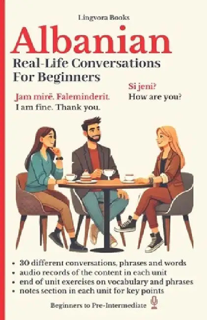 Albanian: Real-Life Conversations for Beginners (with audio mp3 files) by Elvin Allazov