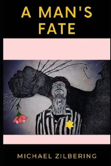 A Man's Fate by Michael Zilbering