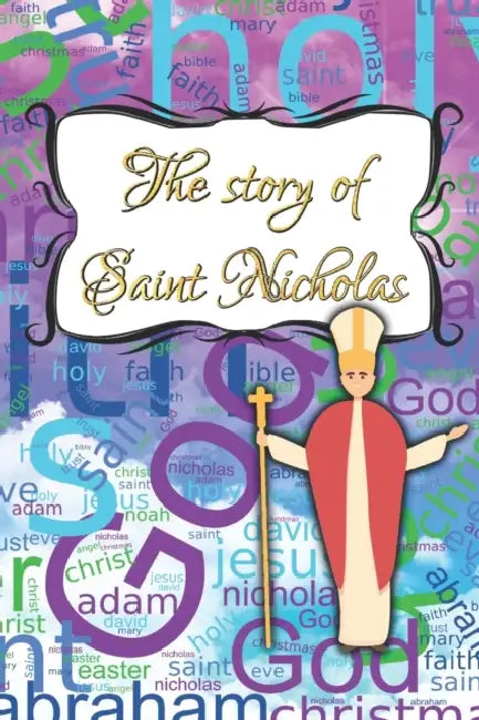 The Story of Saint Nicholas: A childrensbook about his life and work by Natsuko Tsujimura