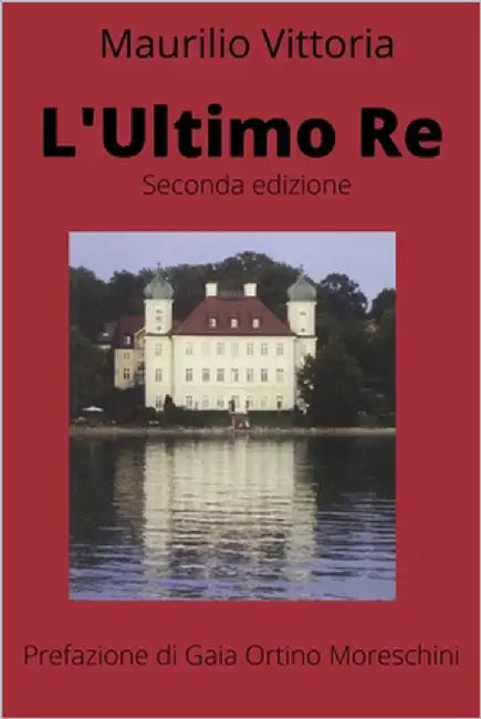 L' Ultimo Re by Vittoria, Maurilio