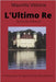 L' Ultimo Re by Vittoria, Maurilio
