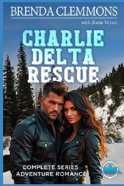 Charlie Delta Rescue Series: Hellfire ERT Adventure Romance by Katie Wyatt
