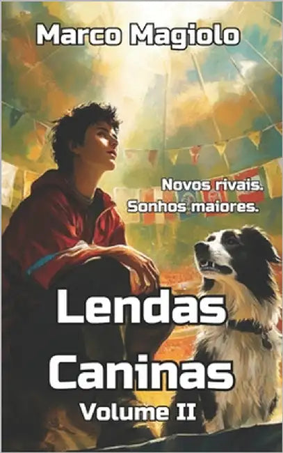 Lendas Caninas: Volume II by Magiolo, Marco