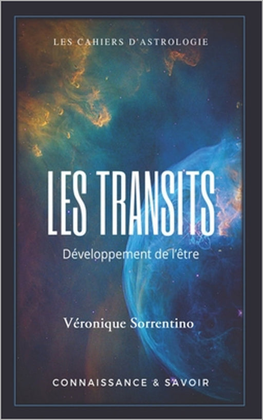 Les Transits: Transits et développement de l'être by Véronique Sorrentino