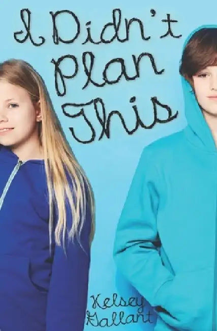 I Didn't Plan This: Library Edition by Kelsey Gallant