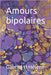 Amours bipolaires by Hélène, Gabriel H.