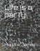 l!fe !s a parTy: Enough is never Enough by Felicia Andujar