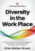 Diversity in the Work Place: How to be an Inclusive Leader, Manage Diversity in the Work Place, Tackle Unconscious Bias, and Foster Inclusive Conve by Erika Nielsen Brown
