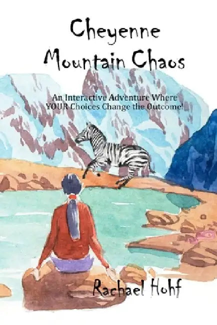 Cheyenne Mountain Chaos: An Interactive Adventure by Rachael Hohf