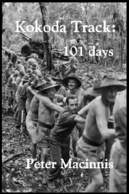 Kokoda Track: 101 Days by Peter Macinnis