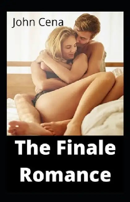 The Finale Romance by John Cena