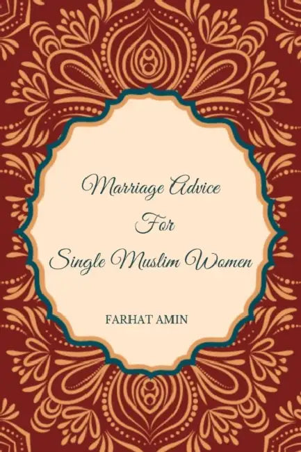 Marriage advice for single Muslim women by Jennifer; Jackson, James Jackson Nkansah