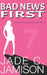 Bad News First by Jade C. Jamison