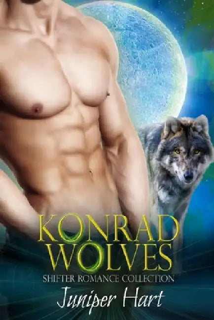 Konrad Wolves: Shifter Romance Collection by Juniper Hart