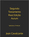 Segundo Testamento Real Edição Aurum: Epístolas e Profecias by Cavalcante, Jean Leandro