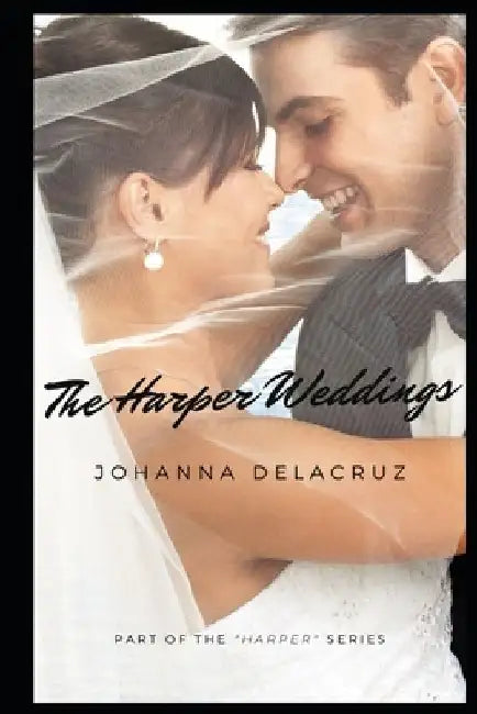The Harper Weddings by Johanna Delacruz