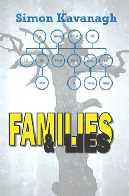 Families & Lies by Simon Kavanagh