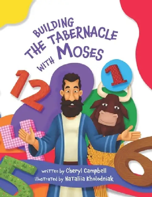 Building The Tabernacle with Moses by Cheryl Campbell