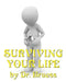 Surviving Your Life by Bruess