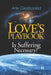 Love's Playbook 11: Is Suffering Necessary? by Arla Caraboolad Lmft