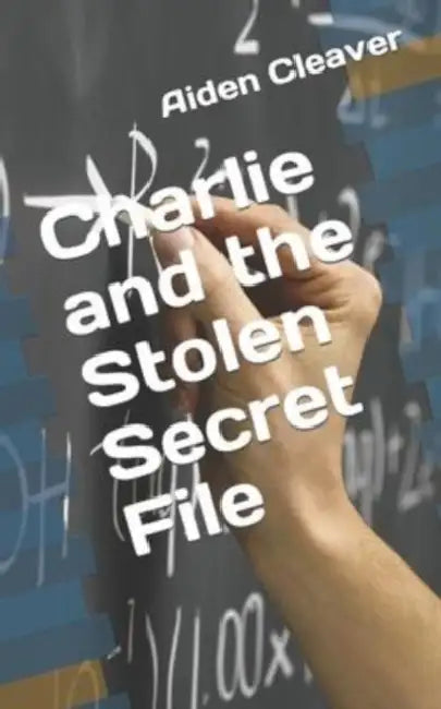 Charlie and the Stolen Secret File by Collin Kelly