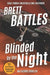 Blinded by the Night by Brett Battles