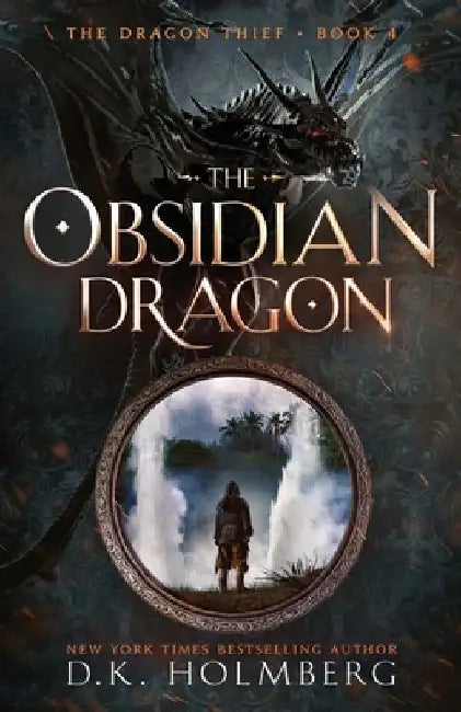 The Obsidian Dragon: An Epic Fantasy Progression Series by D. K. Holmberg