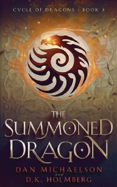 The Summoned Dragon by D. K. Holmberg