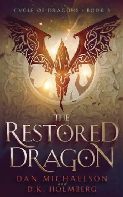 The Restored Dragon by D. K. Holmberg