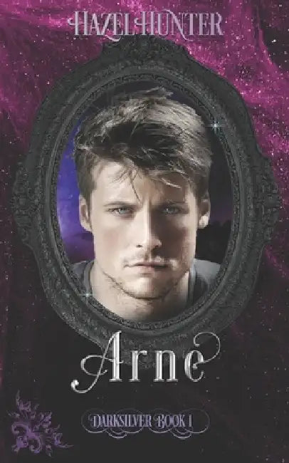 Arne (Darksilver Book 1): A Dark Vampire Romance by Hazel Hunter