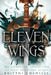 Eleven Wings: The Complete Collection by Brittni Chenelle