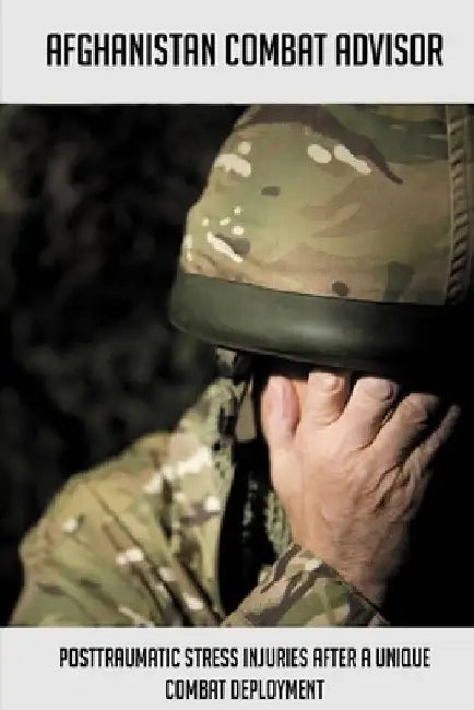 Experience In Afghanistan: Journey Through Traumatic Events & Coping Mechanisms For PTSD by Daren Danowski