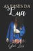 As Fases da Lua by Thayna Santosco, Giseli Lemos