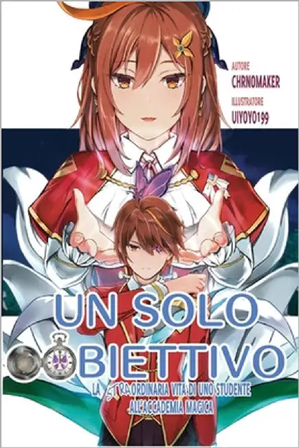 Un solo obiettivo - La straordinaria vita di uno studente all'accademia magica: L'inizio by Uiyoyo199