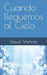 Cuando lleguemos al Cielo by Raquel Martinez