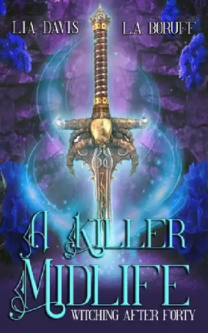 A Killer Midlife: A Paranormal Women's Fiction Novel by L. a. Boruff