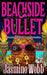 Beachside Bullet by Jasmine Webb