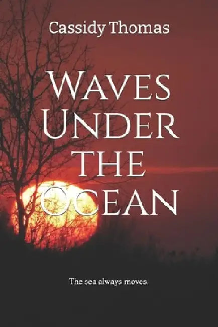 Waves Under the Ocean by Cassidy Thomas